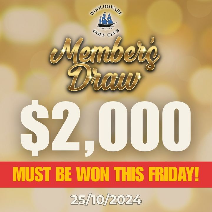 Featured image for “Woolooware Golf Club’s Members Draw has hit $2,000 and MUST BE WON this Friday night (25 Oct)!”